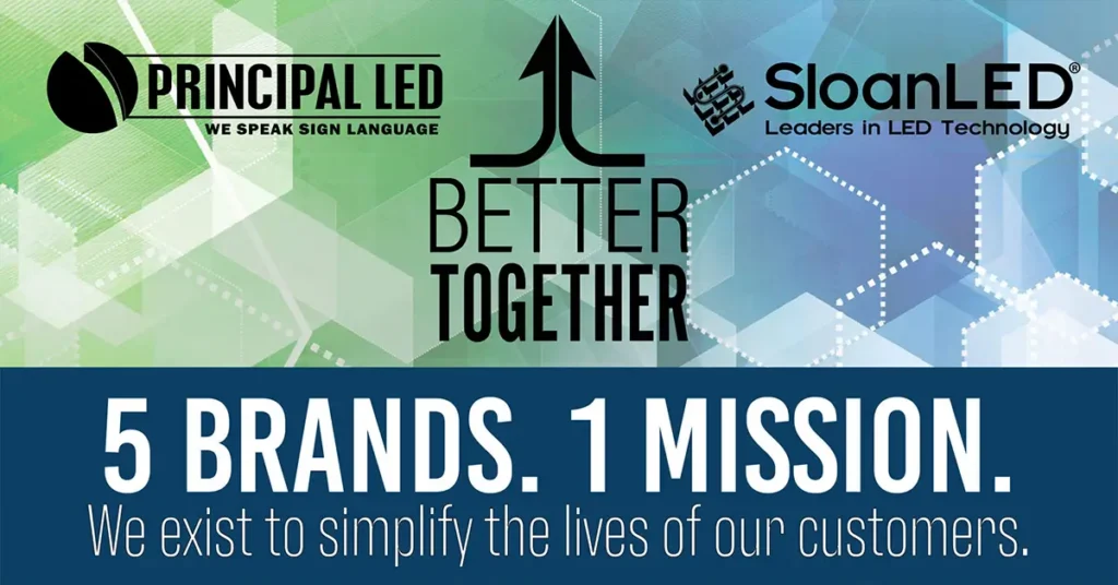 Principal LED and SloanLED logos with the messages Better Together and 5 Brands, 1 Mission.